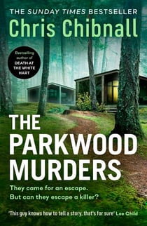 The Parkwood Murders - The thrilling new detective novel from the Sunday Times bestselling author of Death at the White Hart