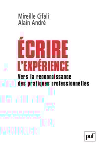 Écrire l'expérience - Vers la reconnaissance des pratiques professionnelles