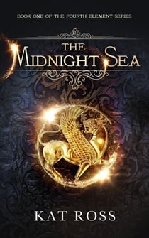 The Midnight Sea - The Fourth Element Trilogy, #1