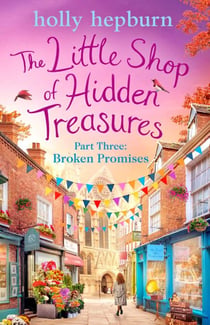 Little Shop of Hidden Treasures Part Three - Broken Promises