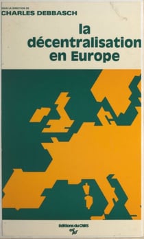 La décentralisation en Europe - Actes du Colloque sur les compétences du pouvoir local, tenu à Aix en octobre 1980
