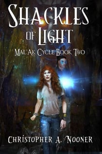 Shackles of Light - Mal'Ak Cycle, #2
