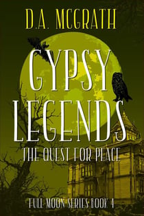 Gypsy Legends: The Quest for Peace - Full Moon Series, #4