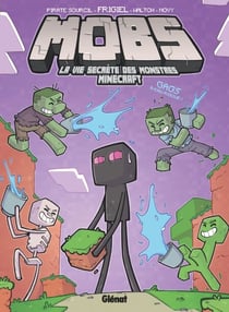 MOBS, La vie secrète des monstres Minecraft - Tome 02 - Gags à eau risque