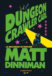 Dungeon Crawler Carl : La Mascarade du boucher - Tome 5 : une aventure de LitRPG. Saga de science-fiction et fantasy post apocalyptique aux millions de lecteurs, Livre nouveauté 2026