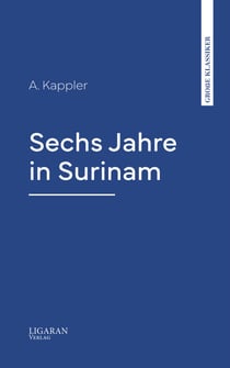 Sechs Jahre in Surinam
