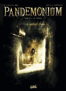 Pandemonium T02 - Le Tunnel