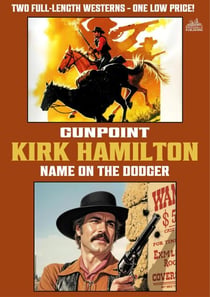 Gunpoint / Name on the Dodger - Kirk Hamilton Double Westerns, #2