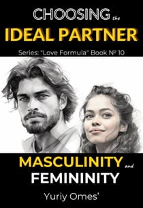 Choosing the Ideal Partner: Masculinity and Femininity - Love Formula, #10