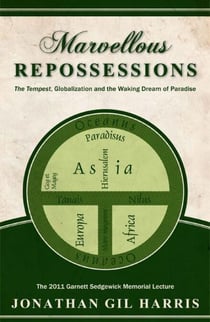 Marvellous Repossessions - The Tempest, Globalization and The Waking Dream of Paradise