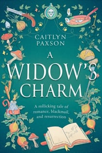 A Widow's Charm - The Sparkling Cozy Enemies-To-Lovers Fantasy, Perfect For Fans Of The Princess Bride!