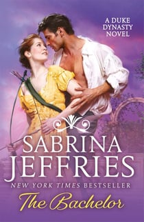 The Bachelor - An enthralling historical from the queen of sexy Regency romance!