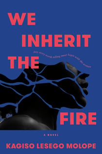 We Inherit the Fire - A Novel