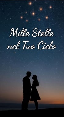 Mille Stelle nel Tuo Cielo