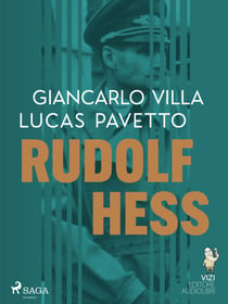 Rudolf Hess - Przywódca-zdrajca