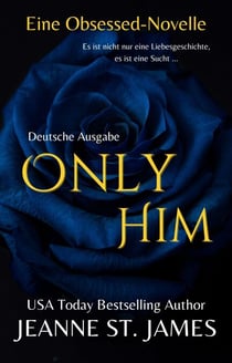 Only Him (Eine Obsessed-Novelle) - Die Obsessed-Reihe, #2
