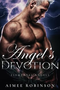 Angel's Devotion - Elemental Angels, #3