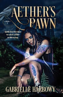 Aether's Pawn - Indigo Steelquill, #1