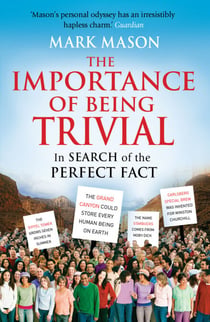 The Importance of Being Trivial - In Search of the Perfect Fact