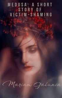 Medusa: Short Story of VicTim-Shaming