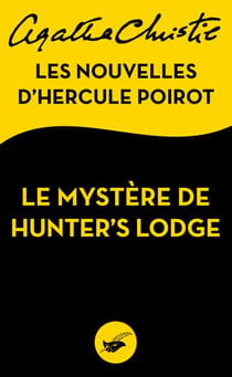 Le Mystère de Hunter's Lodge - Les nouvelles d'Hercule Poirot
