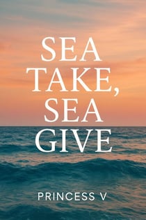 Sea Take, Sea Give