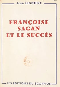 Françoise Sagan et le succès - Essai