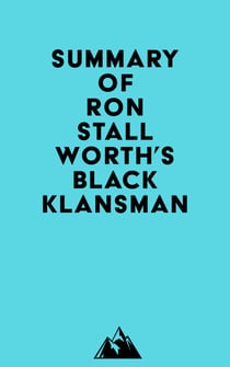 Summary of Ron Stallworth's Black Klansman