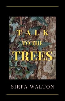 Talk to the Trees