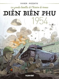 Diên Biên Phu - 1954 - Les grandes batailles de l'histoire de France 4