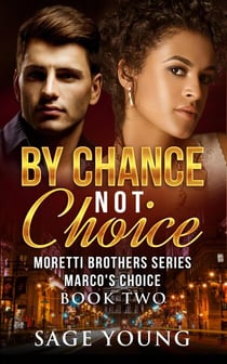 By Chance Not Choice - The Moretti Brothers Series, #2