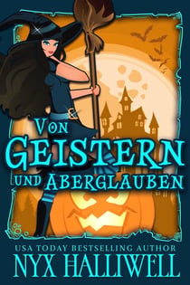 Von Geistern und Aberglauben - Hexenschwestern von Raven Falls - Gemütliche Krimiserie, #4