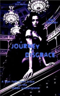 A Journey to Disgrace