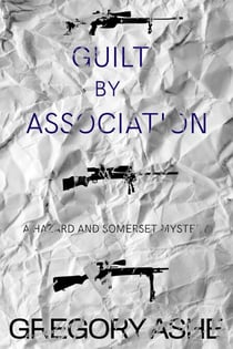 Guilt by Association - The Hazard and Somerset Mysteries, #4