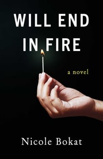 Will End in Fire - A Novel