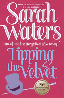 Tipping The Velvet - 'An unstoppable read' Independent on Sunday