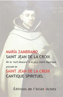 Saint Jean de la Croix - précédé du Cantique spirituel