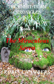 The Miraculous Seven - The Eight-Team Chronicles, #4