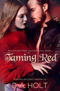 Taming Red - Billionaire Fairy Tale Romance, #1