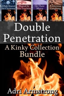 Double Penetration: A Kinky Collection Bundle - A Kinky Collection, #104