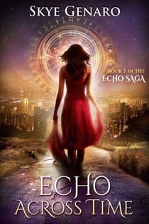 Echo Across Time, Book 1 in The Echo Saga - Echo Saga, #1