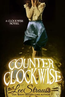 Counter Clockwise - The Clockwise Collection, #4