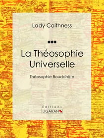 La Théosophie Universelle - Théosophie Bouddhiste