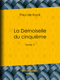 La Demoiselle du cinquième - Tome V
