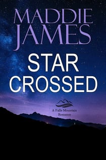 Star Crossed - Falls Mountain Romance, #4