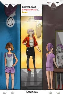 Choices Reap Consequences and Fame - Choice and Consequence, #9