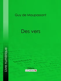Des vers - Lettres de Mme Laure de Maupassant à Gustave Flaubert - Poésies inédites