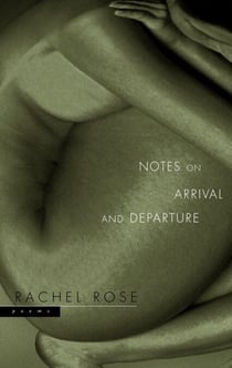 Notes on Arrival and Departure - Poems