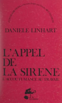 L'appel de la sirène - Ou L'accoutumance au travail