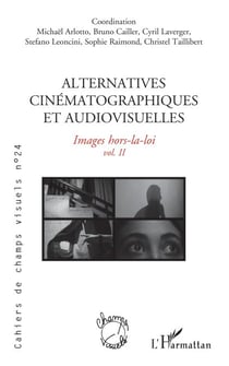 Alternatives cinématographiques et audiovisuelles - Images hors-la-loi